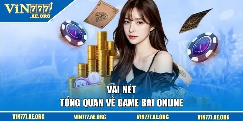 Vài nét tổng quan về game bài online