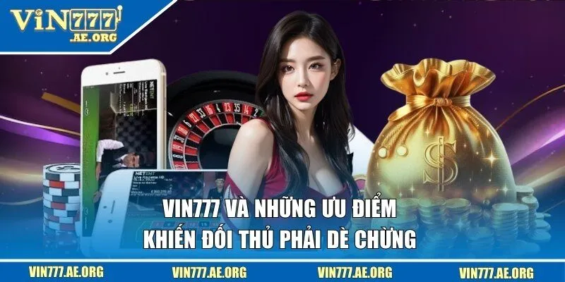 Điểm danh loạt thế mạnh của nhà cái VIN777 