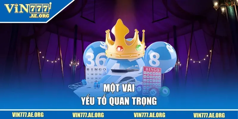 Một vài yếu tố quan trọng