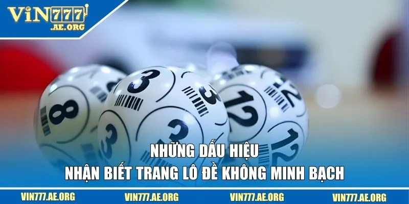 Nhận biết trang lô đề không minh bạch