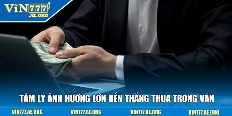 Cách kiểm soát tâm lý khi cá cược tốt nhất